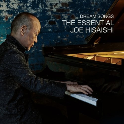 Dream Songs The Essential Joe Hisaishi