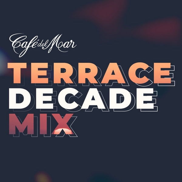 Café del Mar _ Terrace Decade Mix