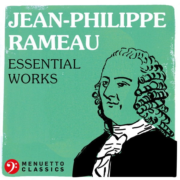 Jean-Philippe Rameau Essential Works