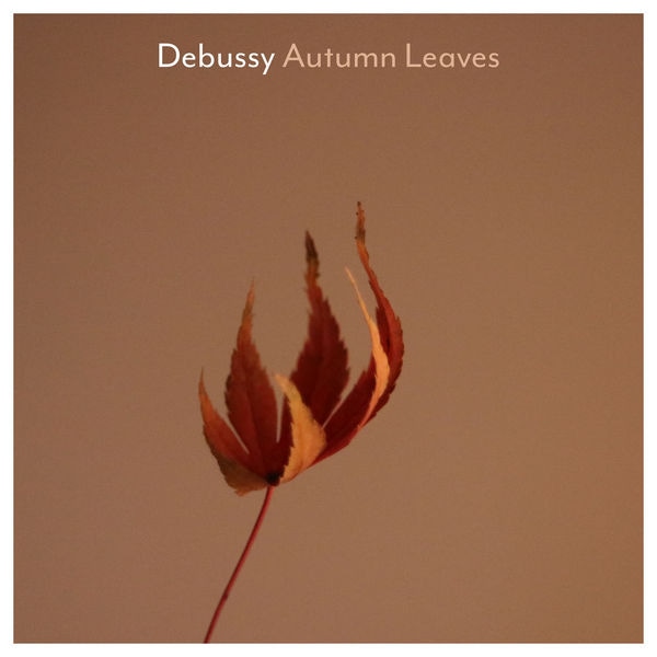 Debussy Autumn Leaves