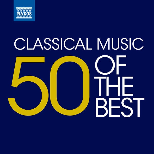 Classical Music 50 of the Best